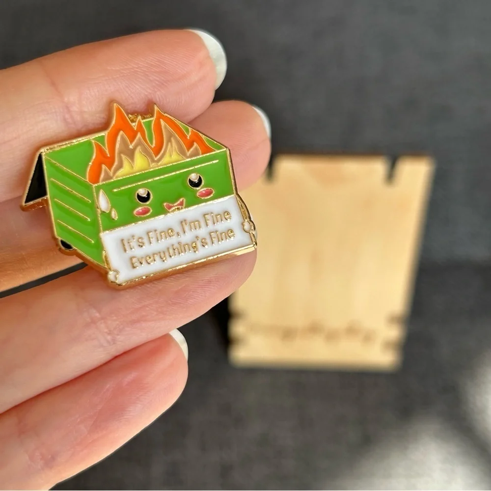 Funny Dumpster Fire “It’s Fine, I’m Fine, Everything’s Fine” Pin, Light Green